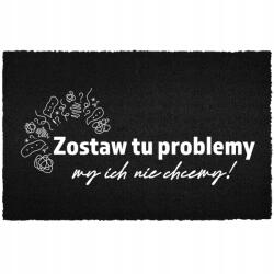 TabPrint Lábtörlő Kókusz 40X60 Fekete Felirat Hagyd A Problémákat - Nem Akarjuk Őket! (WYCIERACZKA ZOSTAW PROBLEMY – NIE CHCEMY ICH!)