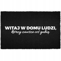 TabPrint Lábtörlő Kókusz Bemeneti 40X60 Humor Felirat Itt Mindig Valaki Elveszít Valamit (WYCIERACZKA ZŁY HUMOR? ZOSTAW ZA DRZWIAMI.)
