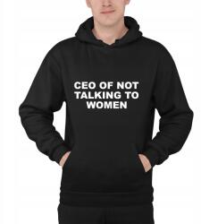  Ceo Of Not Talking To Women Vicces Pulóver Unisex Ajándék Születésnap Ünnep (ZABAWNA ŚMIESZNA BLUZA NA URODZINY ŚWIĘTA)