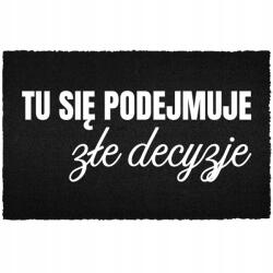 TabPrint Lábtörlő Bejárati Padló Fekete Kókusz Az Ajtó Alá Humor Rossz Döntések (WYCIERACZKA CZARNA KOKOSOWA ZŁE DECYZJE)