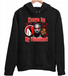  Kanye Be My Valentine? vicces Vicces Unisex Pulóver Valentin Napi Ajándék S (ZABAWNA ŚMIESZNA BLUZA NA URODZINY ŚWIĘTA)