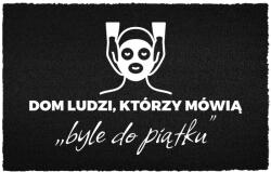 TabPrint Lábtörlő Bejárati Kókusz Házi 40X60 Humorral Felirattal Péntekig (WYCIERACZKA GOŚĆ? NIE PRZESZKADZAJ KOTU)