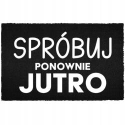 TabPrint Lábtörlő Bemeneti Padló Fekete Kókusz Humorral Próbáld Ki Holnap (WYCIERACZKA CZARNA KOKOSOWA SPRÓBUJ JUTRO)