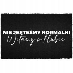 TabPrint Lábtörlő 40X60 Fekete Felirat Nem Normál - A Klubban (WYCIERACZKA WEJŚCIOWA NIE NORMALNI – W KLUBIE)