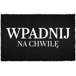 TabPrint Lábtörlő Bemeneti Padló Fekete Kókusz Humorral Ugorj Be Egy Pillanatra (WYCIERACZKA CZARNA KOKOSOWA WPADNIJ NA CHWILĘ)