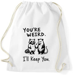 printfashion You are weird i'll keep you - Sportzsák, Tornazsák - Fehér (18109401)