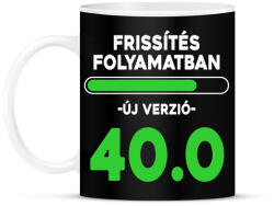 printfashion Frissítés folyamatban szülinapi 40 - Bögre - Fekete (18260419)