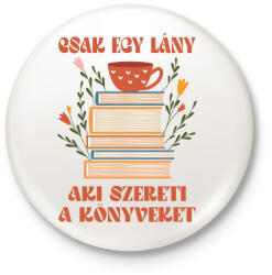 printfashion Csak egy lány aki szereti a könyveket - Kitűző, hűtőmágnes - Fehér (18204507)