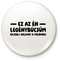 printfashion Csinald magad legénybúcsú - Kitűző, hűtőmágnes - Fehér (18471240)