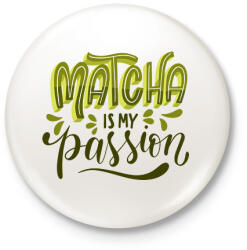 printfashion Matcha is my passion - Kitűző, hűtőmágnes - Fehér (18309200)
