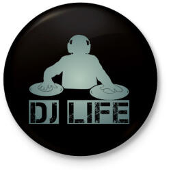 printfashion Dj life - Kitűző, hűtőmágnes - Fekete (18343909)