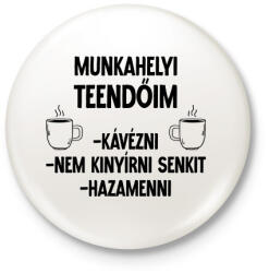 printfashion Munkahelyi teendőim - Kitűző, hűtőmágnes - Fehér (18221577)