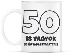 printfashion 50 - 18 vagyok 32 év tapasztalattal - Bögre - Fehér (18277389)