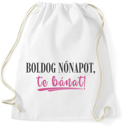 printfashion Boldog nőnapot te bánat! - Sportzsák, Tornazsák - Fehér (18169603)