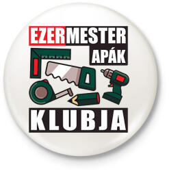 printfashion Ezermester apák klubja - Kitűző, hűtőmágnes - Fehér (18394288)
