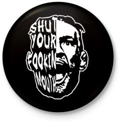printfashion Shut your fookin mouth - Kitűző, hűtőmágnes - Fekete (18171292)