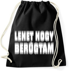 printfashion Lehet hogy berúgtam - Sportzsák, Tornazsák - Fekete (18475507)