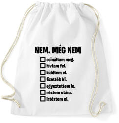 printfashion Még nem. . - Sportzsák, Tornazsák - Fehér (18201810)
