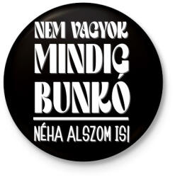 printfashion nem mindig vagyok bunkó - Kitűző, hűtőmágnes - Fekete (18174002)