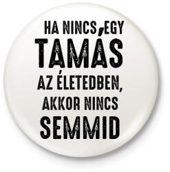 printfashion TAMÁS - Kitűző, hűtőmágnes - Fehér (18403887)