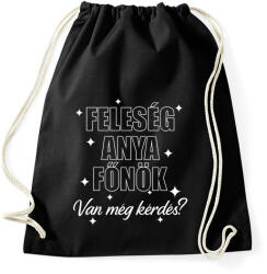 printfashion Feleség anya főnök van még kérdés - Sportzsák, Tornazsák - Fekete (18227676)