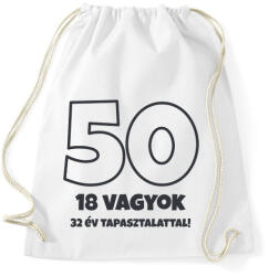 printfashion 50 - 18 vagyok 32 év tapasztalattal - Sportzsák, Tornazsák - Fehér (18276803)