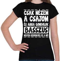 printfashion Csak nézem a csajom - Női póló - Fekete (18119685)