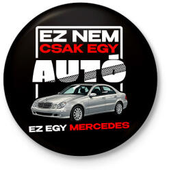 printfashion ez nem csak egy autó ez egy MERCEDES - Kitűző, hűtőmágnes - Fekete (18236692)