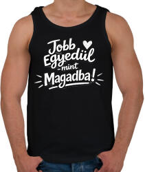 printfashion Jobb egyedül, mint magadba! - Férfi atléta - Fekete (18152508)