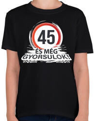 printfashion 45-ös tábla és még gyorsulok! - fehér - Gyerek póló - Fekete (18084701)
