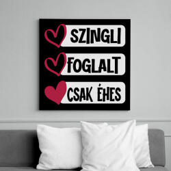 printfashion Szingli foglalt csak éhes - Vászonkép - Fekete (18120968)
