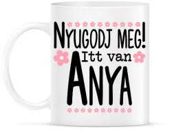 printfashion Nyugodj meg itt van anya - Bögre - Fehér (18160736)