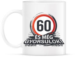 printfashion 60-as tábla - és még gyorsulok - Bögre - Fehér (18279222)