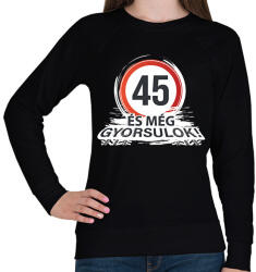 printfashion 45-ös tábla és még gyorsulok! - fehér - Női pulóver - Fekete (18084669)