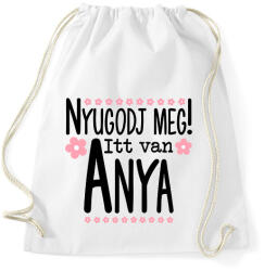 printfashion Nyugodj meg itt van anya - Sportzsák, Tornazsák - Fehér (18160443)