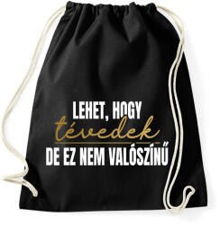 printfashion Lehet hogy tévedek de ez nem valószínű - Sportzsák, Tornazsák - Fekete (18227218)
