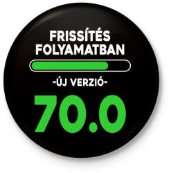 printfashion Frissítés folyamatban szülinapi 70 - Kitűző, hűtőmágnes - Fekete (18261854)