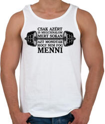 printfashion Csak azért is megcsinálom - Férfi atléta - Fehér (18201228)