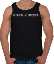 printfashion A delulu az egyetlen solulu. - fehér - Férfi atléta - Fekete (18237170)