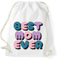 printfashion best mom ever - Sportzsák, Tornazsák - Fehér (17997332)