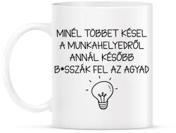 printfashion Minél többet késel a munkahelyedről - fekete - Bögre - Fehér (18191862)