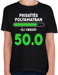 printfashion Frissítés folyamatban szülinapi 50 - Gyerek póló - Fekete (18260598)