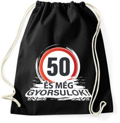 printfashion 50-es tábla - és még gyorsulok! - fehér - Sportzsák, Tornazsák - Fekete (18076077)