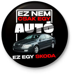 printfashion ez nem csak egy autó ez egy SKODA - Kitűző, hűtőmágnes - Fekete (18244899)