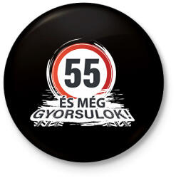 printfashion 55-ös tábla - és még gyorsulok - fehér - Kitűző, hűtőmágnes - Fekete (18166712)