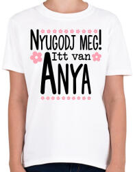 printfashion Nyugodj meg itt van anya - Gyerek póló - Fehér (18160417)
