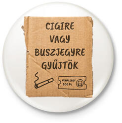 printfashion Cigire vagy buszjegyre - Kitűző, hűtőmágnes - Fehér (18463912)