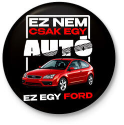 printfashion ez nem csak egy autó ez egy FORD - Kitűző, hűtőmágnes - Fekete (18235318)