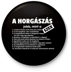 printfashion a horgászás jobb mint a szex fehér - Kitűző, hűtőmágnes - Fekete (18319635)