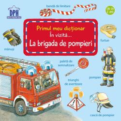Didactica Publishing House In vizita la brigada de pompieri - Prima mea carte 2+ ani (5948489357237)